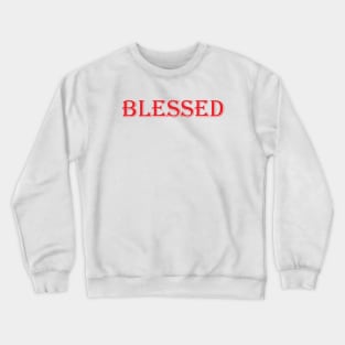 Blessed Crewneck Sweatshirt